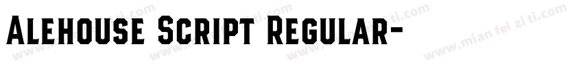 Alehouse Script Regular字体转换